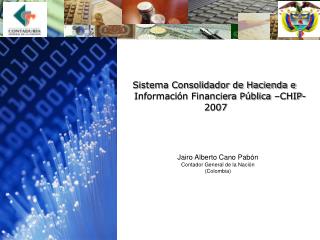 Sistema Consolidador de Hacienda e Información Financiera Pública –CHIP- 2007