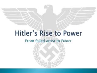 Hitler’s Rise to Power