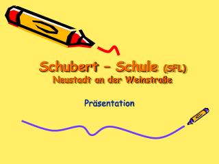 Schubert – Schule (SFL) Neustadt an der Weinstraße