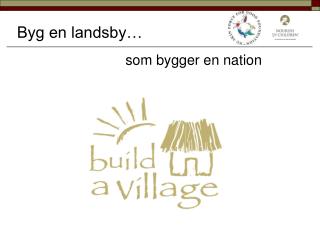 Byg en landsby…