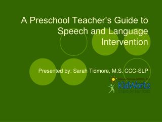 A Preschool Teacher’s Guide to Speech and Language Intervention