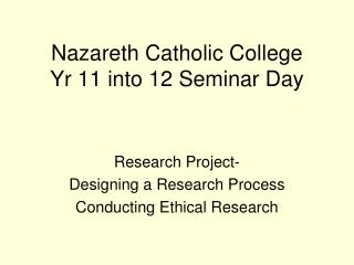 Nazareth Catholic College Yr 11 into 12 Seminar Day