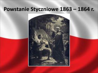 Powstanie Styczniowe 1863 – 1864 r.