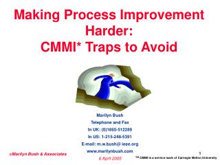 Making Process Improvement Harder: CMMI* Traps to Avoid