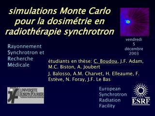 simulations Monte Carlo pour la dosimétrie en radiothérapie synchrotron