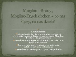Mogilno –Brody , Mogilno-Engelskirchen – co nas łączy, co nas dzieli?