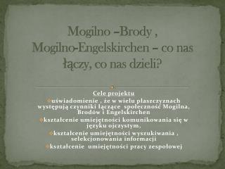 Mogilno –Brody , Mogilno-Engelskirchen – co nas łączy, co nas dzieli?