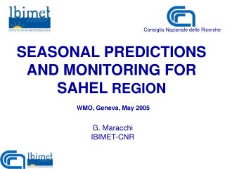 SEASONAL PREDICTIONS AND MONITORING FOR SAHEL REGION
