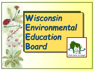 W isconsin E nvironmental E ducation B oard