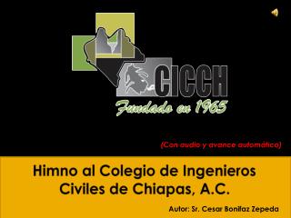Himno al Colegio de Ingenieros Civiles de Chiapas, A.C.