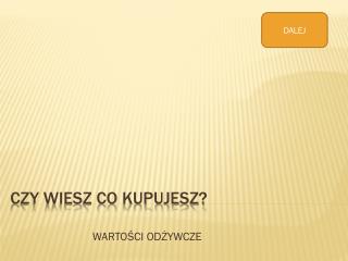 Czy wiesz co kupujesz?