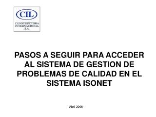 PASOS A SEGUIR PARA ACCEDER AL SISTEMA DE GESTION DE PROBLEMAS DE CALIDAD EN EL SISTEMA ISONET