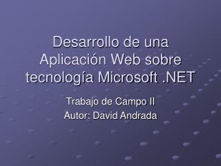Desarrollo de una Aplicación Web sobre tecnología Microsoft .NET