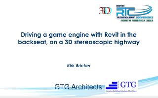 Driving a game engine with Revit in the backseat, on a 3D stereoscopic highway
