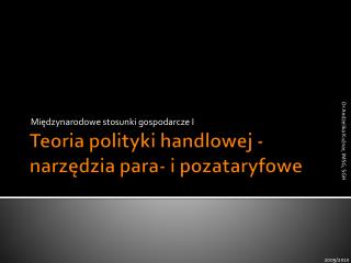 Teoria polityki handlowej - narzędzia para- i pozataryfowe