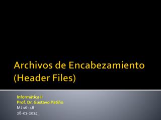 Archivos de Encabezamiento (Header Files)