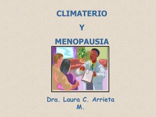 CLIMATERIO Y MENOPAUSIA