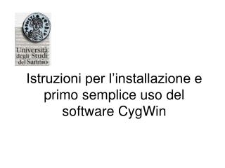 Istruzioni per l’installazione e primo semplice uso del software CygWin
