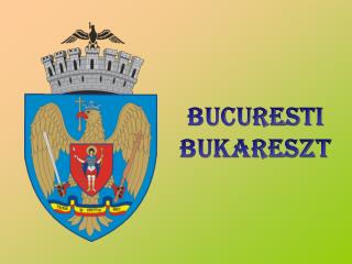 BUCURESTI BUKARESZT