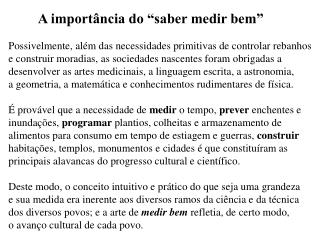 A importância do “saber medir bem”