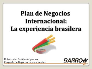 Plan de Negocios Internacional: La experiencia brasilera