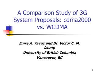 A Comparison Study of 3G System Proposals: cdma2000 vs. WCDMA