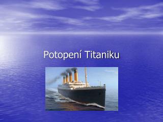 Potopení Titaniku