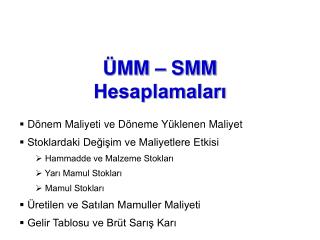 ÜMM – SMM Hesaplamaları