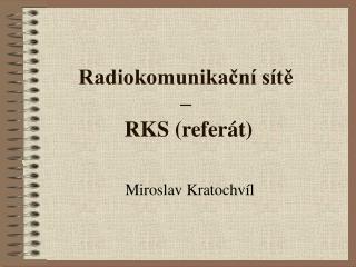 Radiokomunikační sítě – RKS (referát)