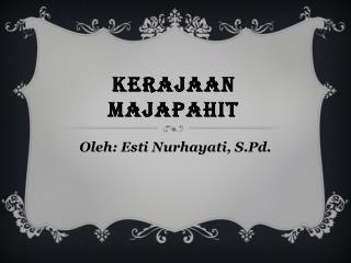 KERAJAAN MAJAPAHIT