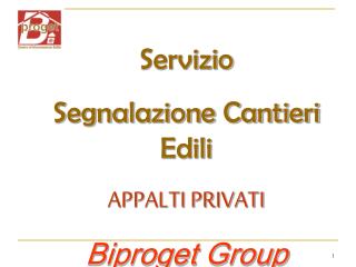 Servizio Segnalazione Cantieri Edili APPALTI PRIVATI Biproget Group