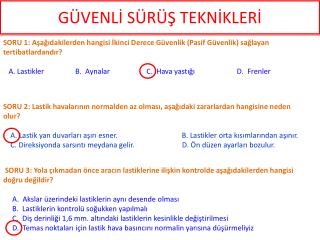 GÜVENLİ SÜRÜŞ TEKNİKLERİ