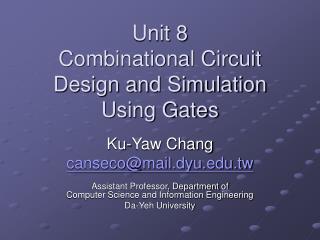 Unit 8 Combinational Circuit Design and Simulation Using Gates