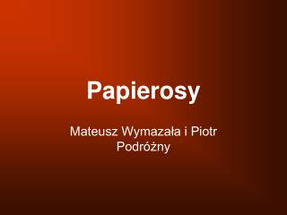 Papierosy