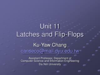 Unit 11 Latches and Flip-Flops