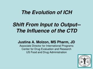 The Evolution of ICH Shift From Input to Output-- The Influence of the CTD