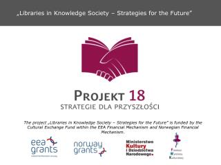 „Libraries in Knowledge Society – Strategies for the Future”