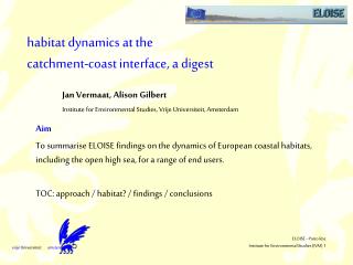 habitat dynamics at the catchment-coast interface, a digest