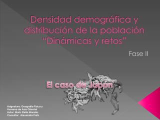 Densidad demográfica y distribución de la población “Dinámicas y retos”