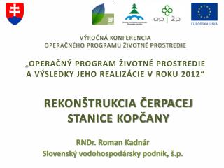 RNDr. Roman Kadnár Slovenský vodohospodársky podnik, š.p.