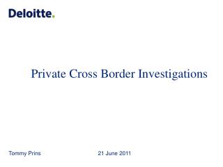 Private Cross Border Investigations