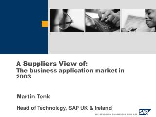 A Suppliers View of: The business application market in 2003
