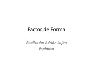 Factor de Forma