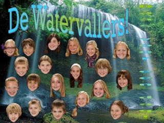 De Watervallers!