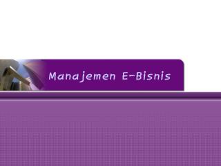 Manajemen E-Bisnis