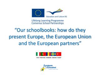 “Our schoolbooks: how do they present Europe, the European Union and the European partners”