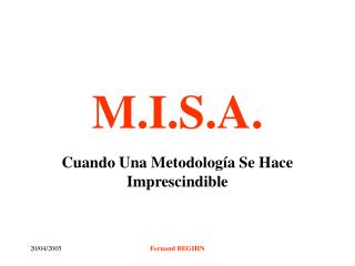 M.I.S.A.