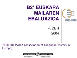 B2* EUSKARA MAILAREN EBALUAZIOA