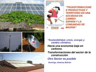 “Sostenibilidad, crisis, energía y cambio climático. Hacia una economía baja en carbono.