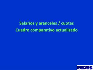 Salarios y aranceles / cuotas Cuadro comparativo actualizado